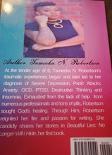 Load image into Gallery viewer, Beautiful Lies No longer will I hide; Tameeka Robertson Kargo Fresh