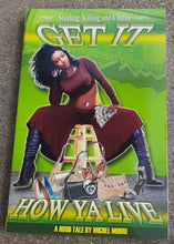 Load image into Gallery viewer, Get It How Ya Live; A Hood Tale by Micheal Moore Kargo Fresh