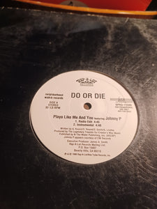 Do or Die Playa like me and you 12" 1996 Classic