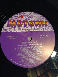 Mc Trouble 12" I wanna make you mine