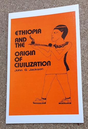 Ethiopia and the Origin of Civilization; John G. Jackson Kargo Fresh