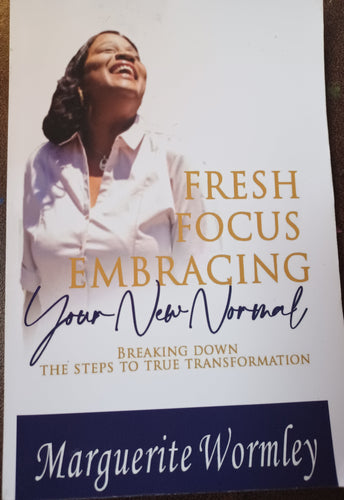 Fresh Focus embracing your new normal ; Marguerite Wormly Kargo Fresh