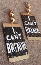 Load image into Gallery viewer, Handpainted I Cant Breathe Statement Earrings Kargo Fresh
