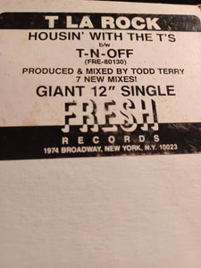 T La Rock - Housin’ with the T’s / T-N-Off 12”. Promo rare Kargo Fresh