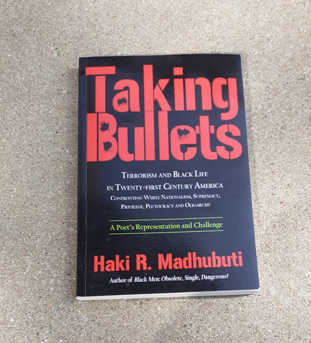 Taking Bullets  ; Haki Madhubuti Kargo Fresh