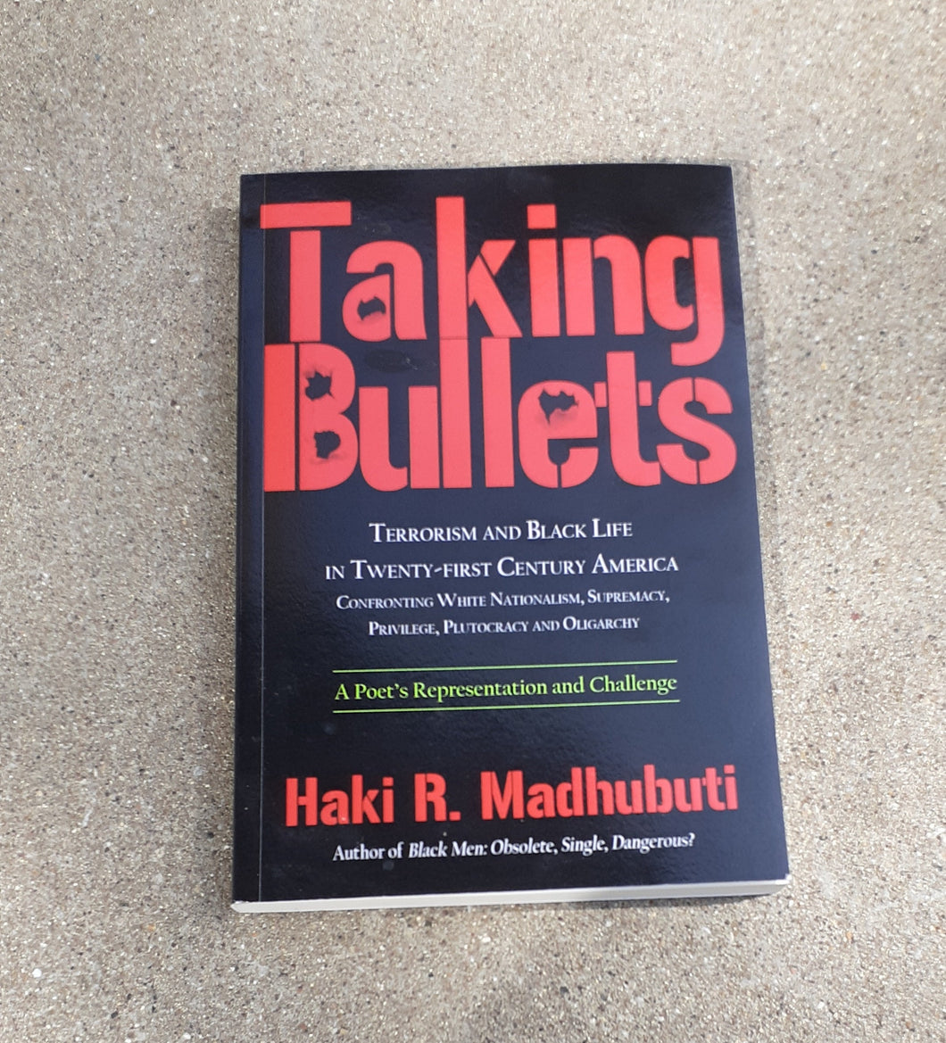 Taking Bullets  ; Haki Madhubuti Kargo Fresh