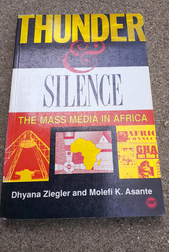 Thunder & Silence The Mass Media in Africa Kargo Fresh