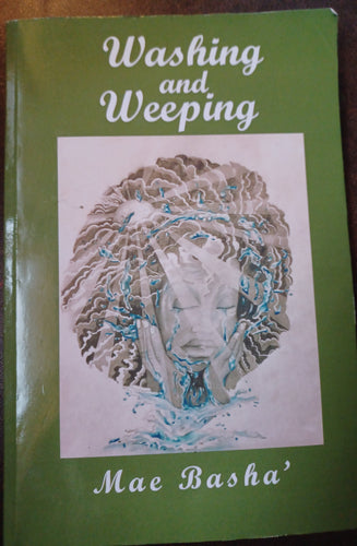 Washing and Weeping; Mae Basha Kargo Fresh