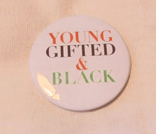 Load image into Gallery viewer, Young Gifted &amp; Black Statement Pin Kargo Fresh
