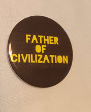 Load image into Gallery viewer, Father of Civilization  Statement Pin. Rare
